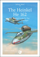 Heinkel He-162 - Detailed Guide To The Luftwaffes Volksjager by Richard A. Franks(Airframe Album 13) - Image 1