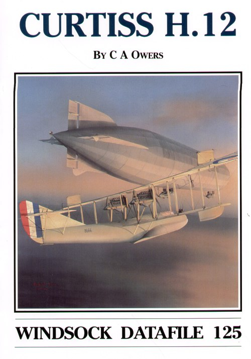 Curtiss H12 by C.A.Owers (Windsock Datafiles 125) Albatros Productions