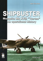 Shipbuster - Mosquito Mk XVIII Tse-Tse - An Operational History